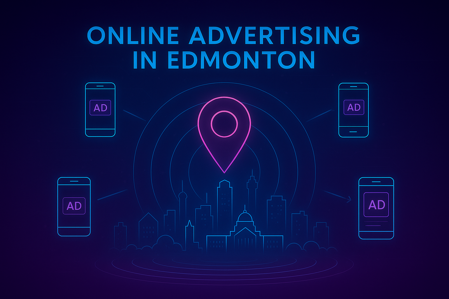 Online Advertising in Edmonton: Geo-Fencing and Hyperlocal Ads for Tapping into the Power of Location