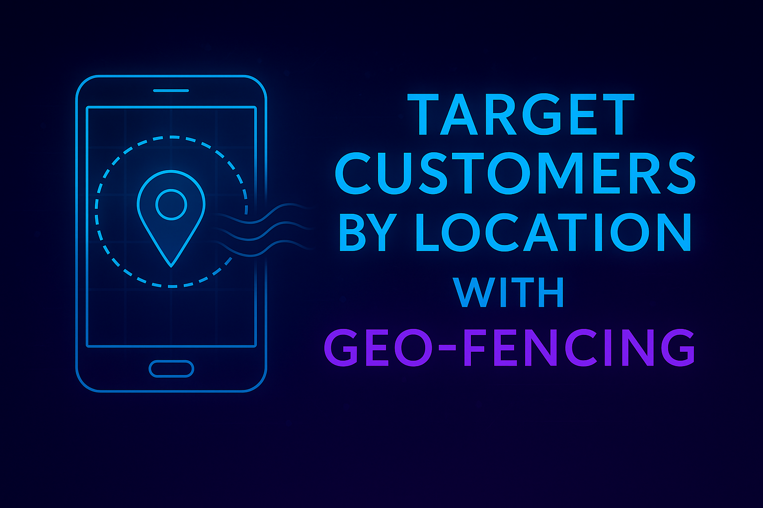 Online Advertising in Edmonton Geo-Fencing and Hyperlocal Ads for Tapping into the Power of Location